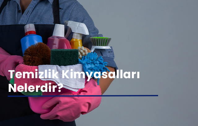 Temizlik Kimyasalları Nelerdir?